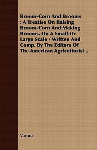 broom-corn and brooms : a treatise on ra