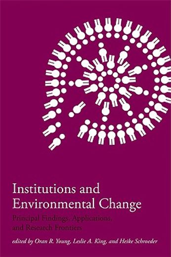 institutions and environmental change,principal findings, applications, and research frontiers