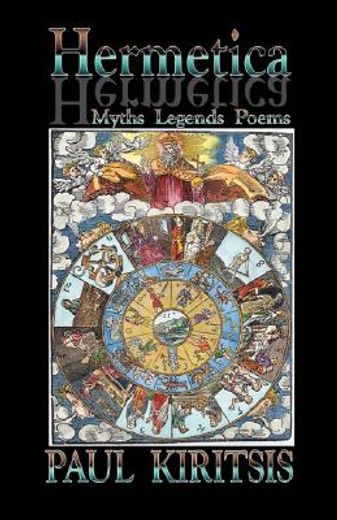 Hermetica: Myths, Legends, Poems