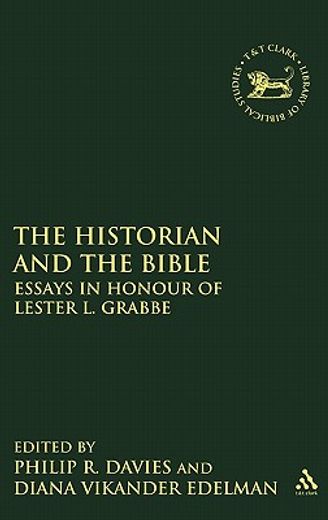 historian and the bible,essays in honour of lester l. grabbe