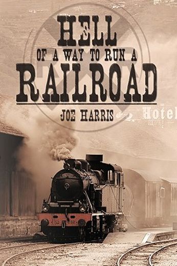 hell of a way to run a railroad