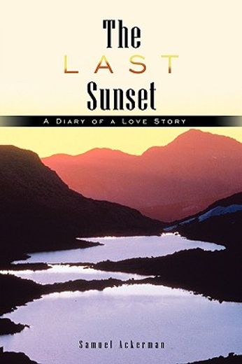 the last sunset,a diary of a love story
