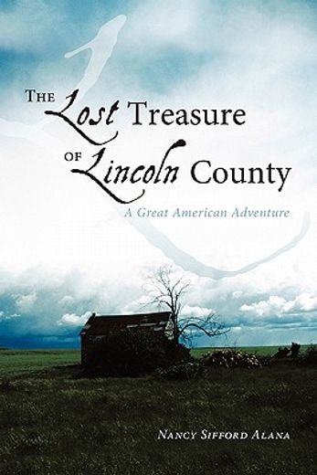 the lost treasure of lincoln county,a great american adventure