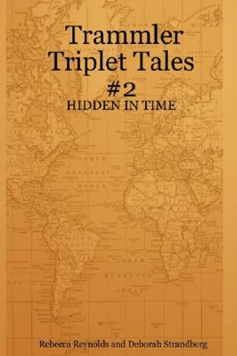 trammler triplet tales #2 - hidden in time