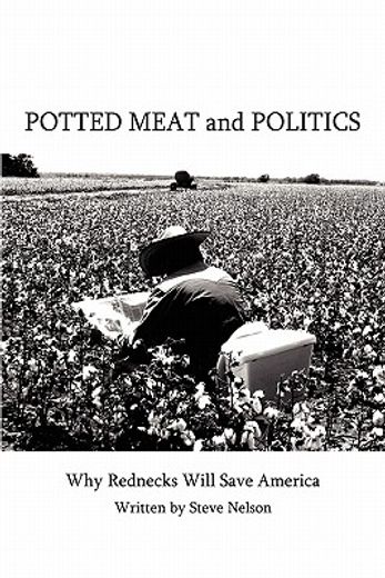 potted meat and politics: why rednecks will save america