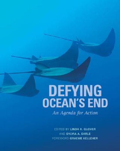 Defying Ocean's End: An Agenda for Action (en Inglés)
