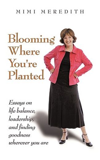 blooming where you´re planted