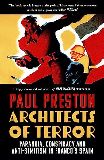Architects of Terror: Paranoia, Conspiracy and Anti-Semitism in Franco's Spain (en Inglés)