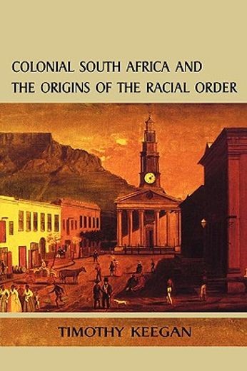 colonial south africa and the origins of the racial order