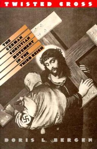 twisted cross,the german christian movement in the third reich
