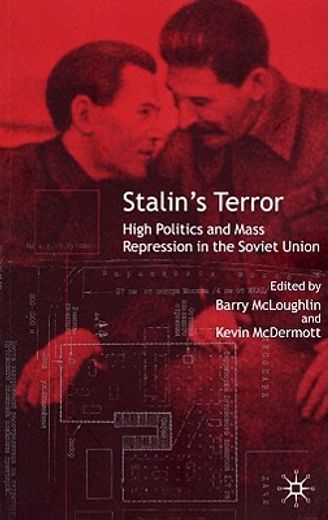 stalin´s terror,high politics and mass repression in the soviet union