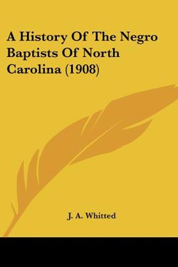 a history of the negro baptists of north carolina