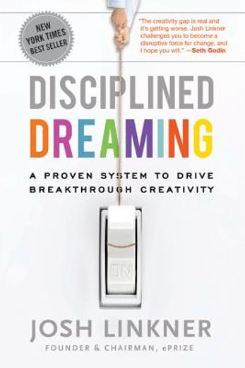 disciplined dreaming,a proven system to drive breakthrough creativity (in English)