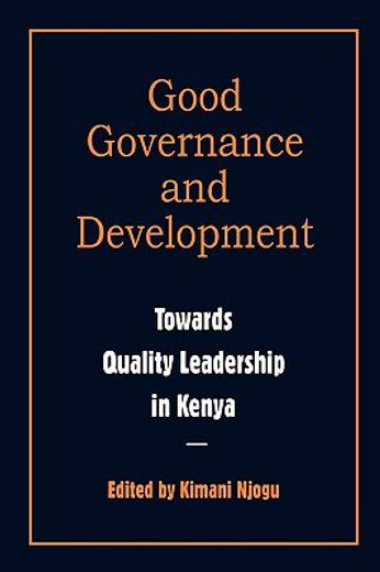 governance and development,towards quality leadership in kenya