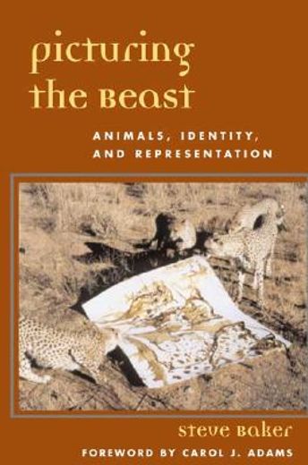 picturing the beast,animals, identity and representation