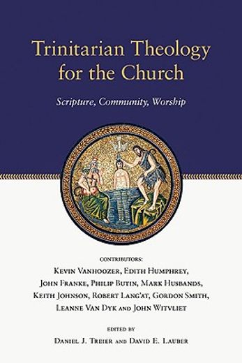 trinitarian theology for the church,scripture, community, worship (en Inglés)