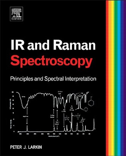 infrared and raman spectroscopy,principles and spectral interpretation