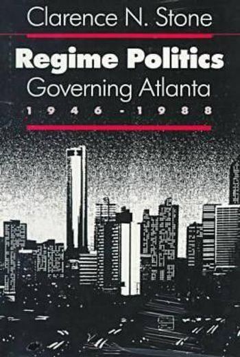 regime politics,governing atlanta, 1946-1988