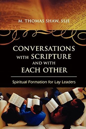 conversations with scripture and with each other,spiritual formation for lay leaders