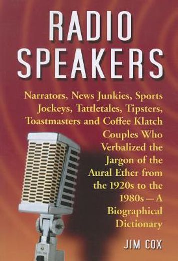 radio speakers,narrators, news junkies, sports jockeys, tattletales, tipsters, toastmasters and coffee klatch coupl