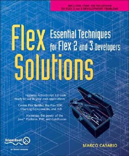 flex solutions,essential techniques for flex 2 and 3 developers