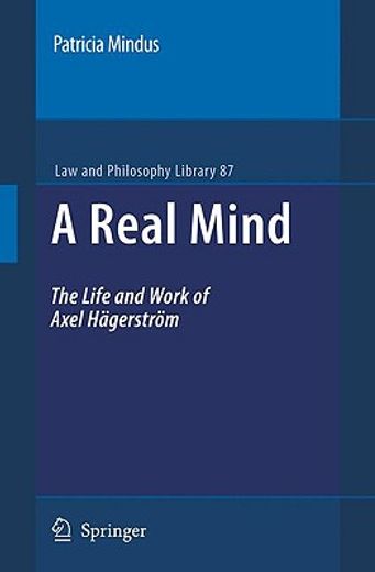 a real mind,the life and work of axel hagerstrom