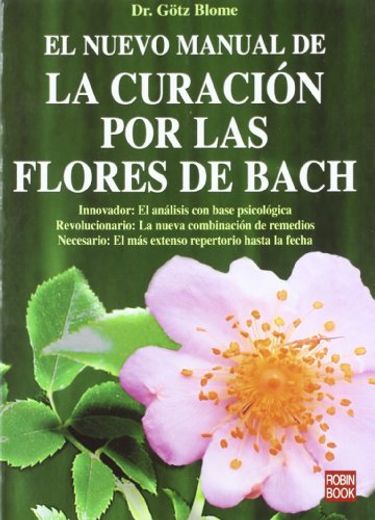 El nuevo manual de la curación por las flores de bach