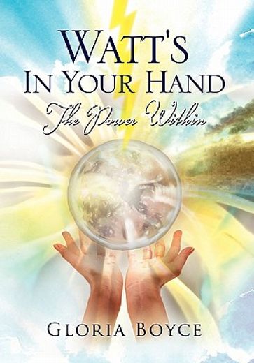 watt`s in your hand,the power within
