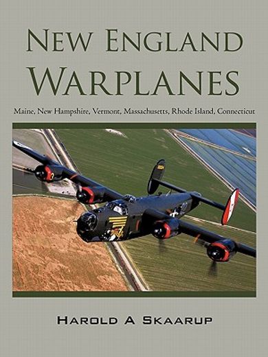 new england warplanes,maine, new hampshire, vermont, massachusetts, rhode island, connecticut (en Inglés)