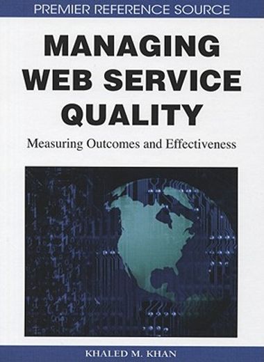 managing web service quality,measuring outcomes and effectiveness