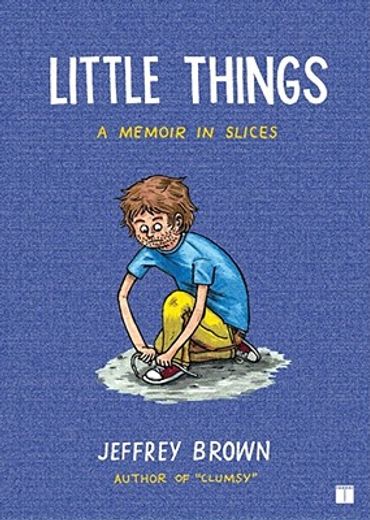 little things,a memoir in slices (en Inglés)