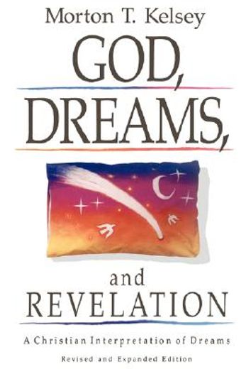 god, dreams, and revelation; a christian interpretation of dreams