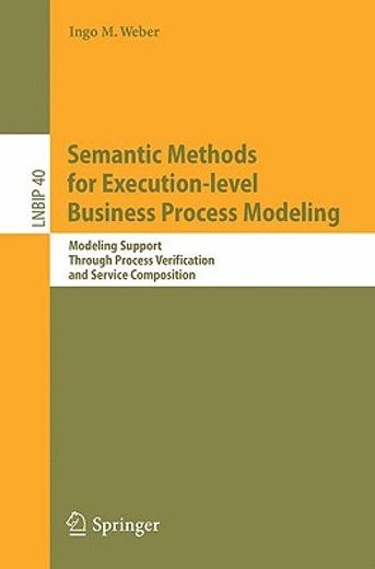 semantic methods for execution-level business modeling,modeling support through process verification and service composition