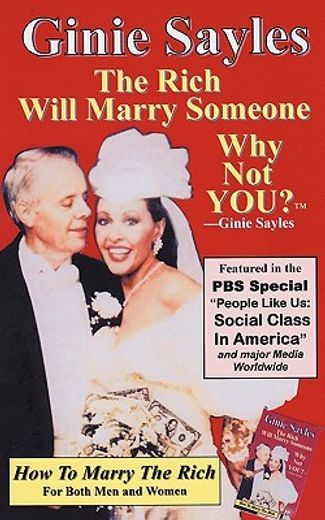 how to marry the rich,the rich will marry someone, why not you (en Inglés)