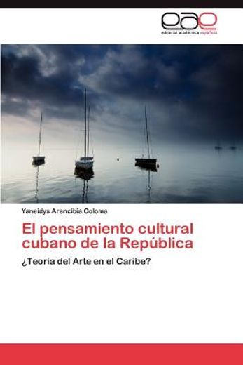 el pensamiento cultural cubano de la rep blica