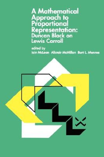 a mathematical approach to proportional representation duncan black on lewis carroll (en Inglés)