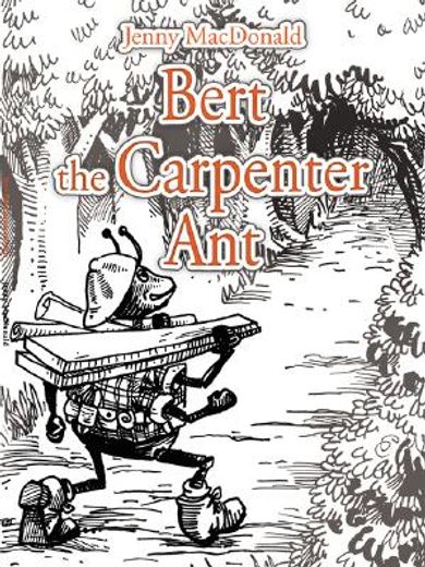 bert the carpenter ant