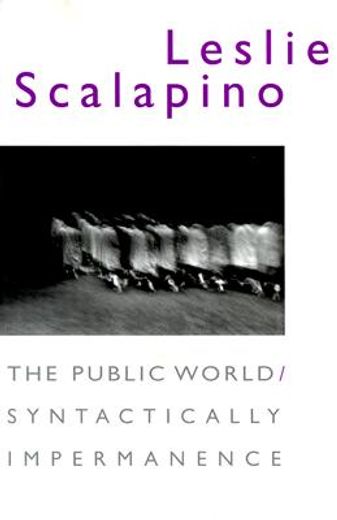 the public world/syntactically impermanence (en Inglés)
