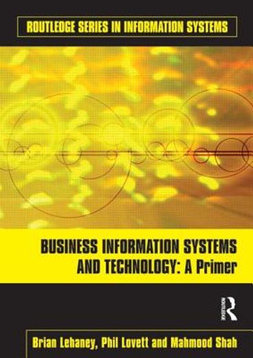 business information systems and technology,a primer