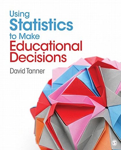 Using Statistics to Make Educational Decisions (en Inglés)