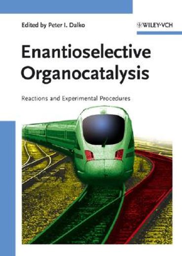 enantioselective organocatalysis,reactions and experimental procedures