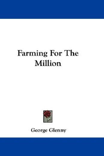 farming for the million