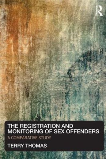 the registration and monitoring of sex offenders,a comparative study