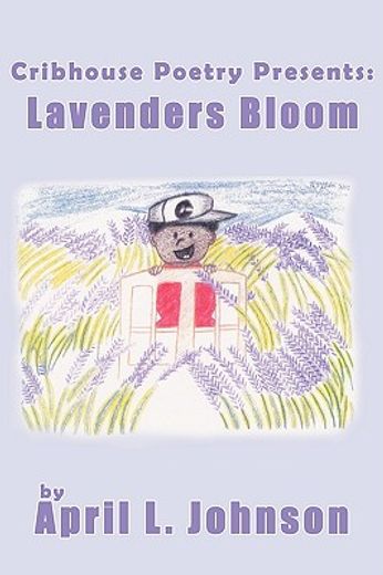 cribhouse poetry presents: lavenders bloom