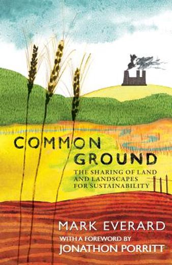 common ground,the sharing of land and landscapes for sustainability