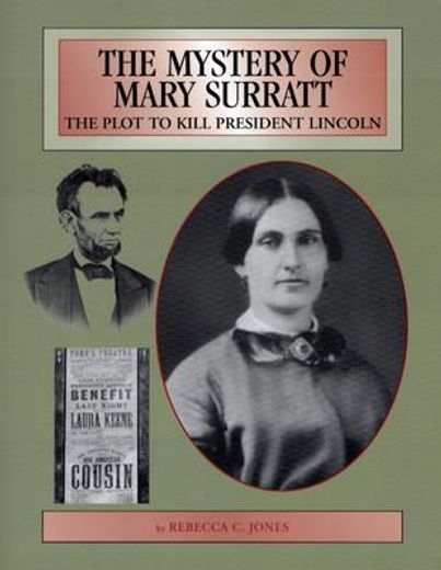 the mystery of mary surratt: the plot to kill president lincoln