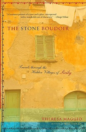 the stone boudoir,travels through the hidden villages of sicily (en Inglés)