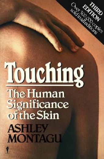 touching,the human significance of the skin