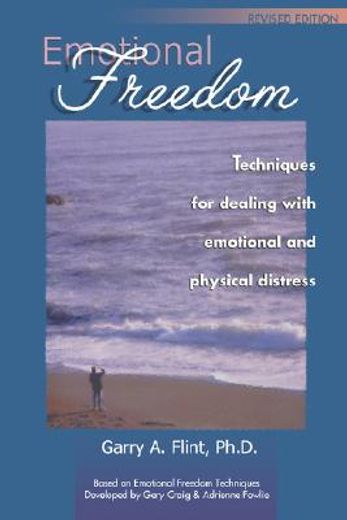 emotional freedom,techniques for dealing with emotional and physical distress (in English)