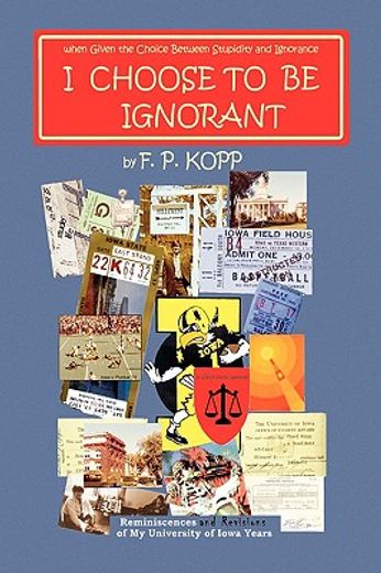 i choose to be ignorant (en Inglés)